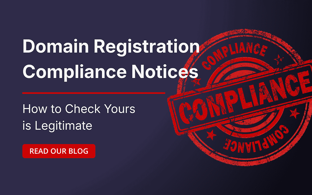 Domain Registration Compliance Notices: How to Check Yours Is Legitimate