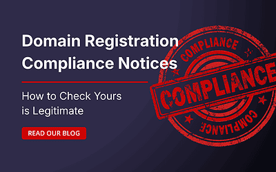 Domain Registration Compliance Notices: How to Check Yours Is Legitimate