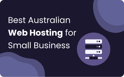 Best Australian Web Hosting for Small Business (2026)