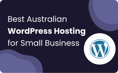 Best Australian WordPress Hosting for Small Business (2026)