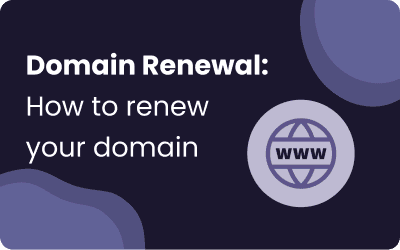 Domain Renewal: How to Renew Your Domain Name Before It Expires
